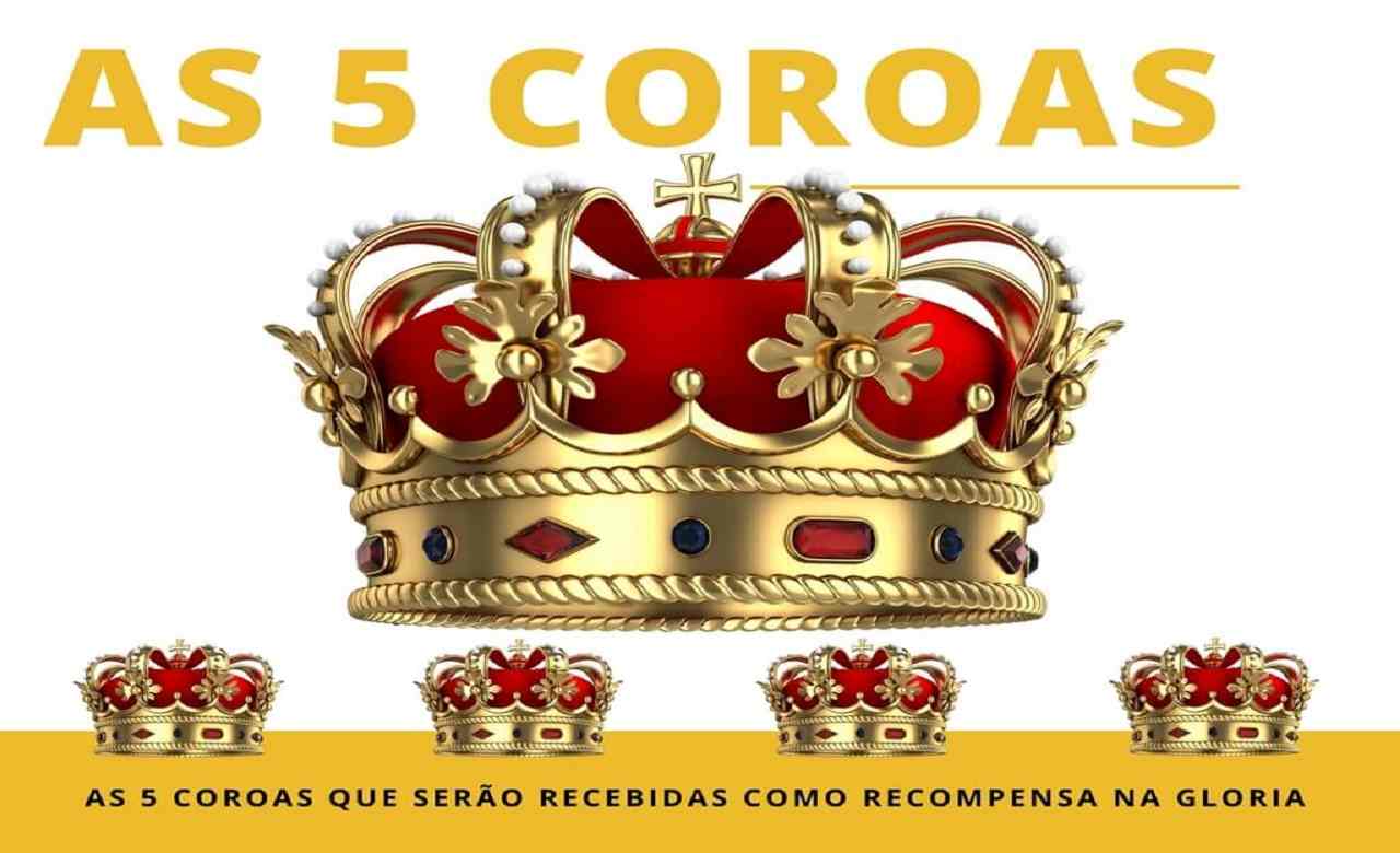 As 5 Coroas Que Os Fiéis Receberão Como Recompensa Na Glória